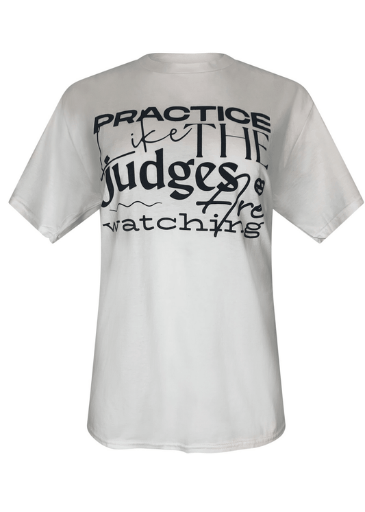 Practice Like Judges Are Watching Tee - EMIACTIVE